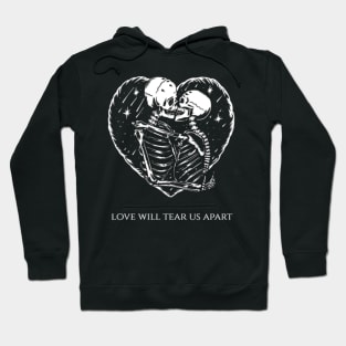 Love Will Tear Us Apart Hoodie